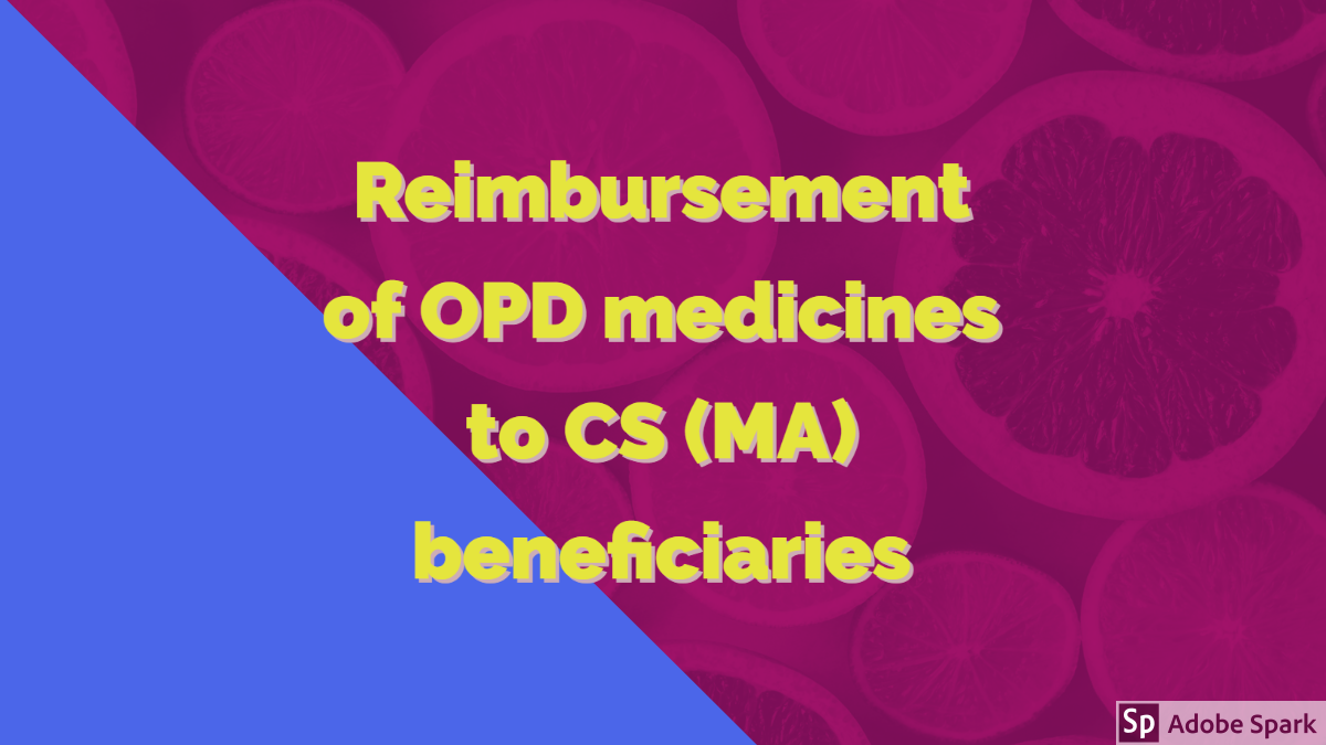 OPD medicines to CS (MA) beneficiaries Special Sanction in view of COVID-19
