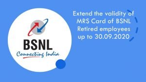 BSNL MRS Card of BSNL Retired employees up to 30.09.2020