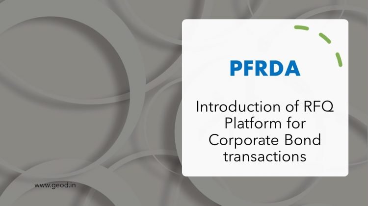 Introduction of RFQ Platform for Corporate Bond transactions - PFRDA
